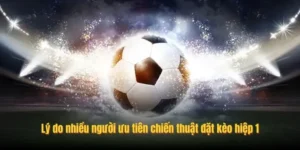 Cách chơi kèo tài xỉu hiệp 1 tại 7M hiệu quả, giảm rủi ro thua cược