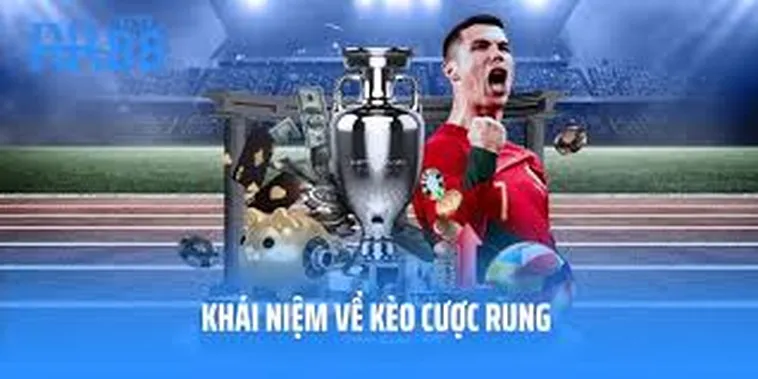 Cách Chơi Kèo Rung Trong Bóng Đá Tại 7M Hiệu Quả Và Chính Xác Nhất